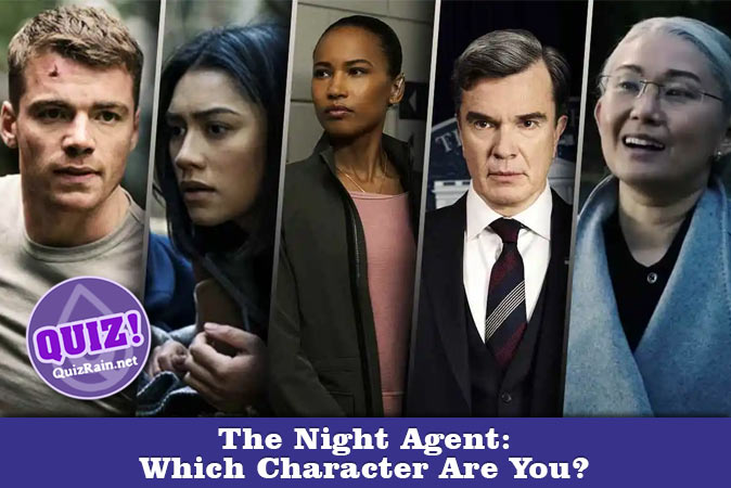 Welcome to Quiz: The Night Agent Which Character Are You