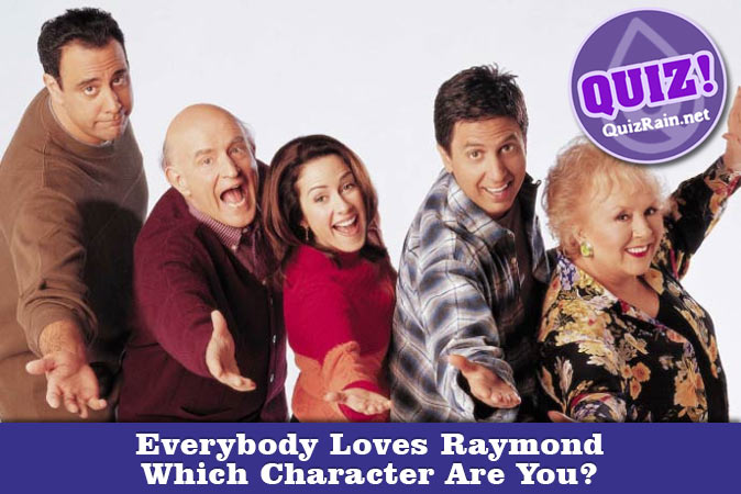 Bienvenue au quizz: Quel personnage de Tout le monde aime Raymond es-tu ?