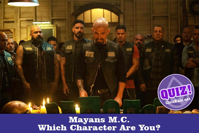 Welcome to Quiz: Which 'Mayans M.C.' Character Are You