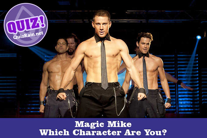 Bem-vindo ao questionário: Qual personagem de Magic Mike você é?
