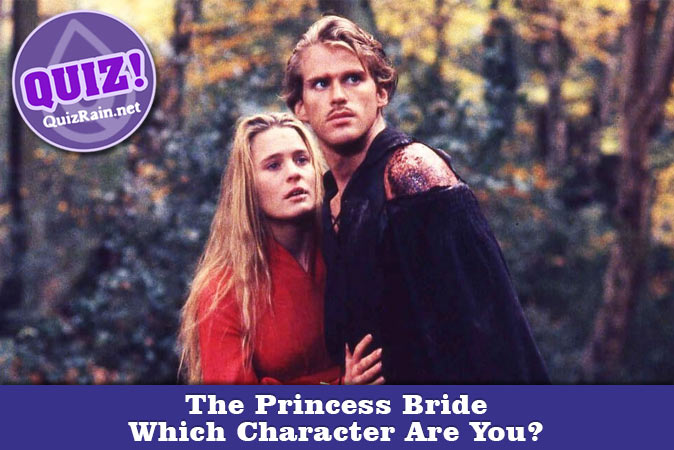 Bienvenue au quizz: Quel personnage de The Princess Bride es-tu ?