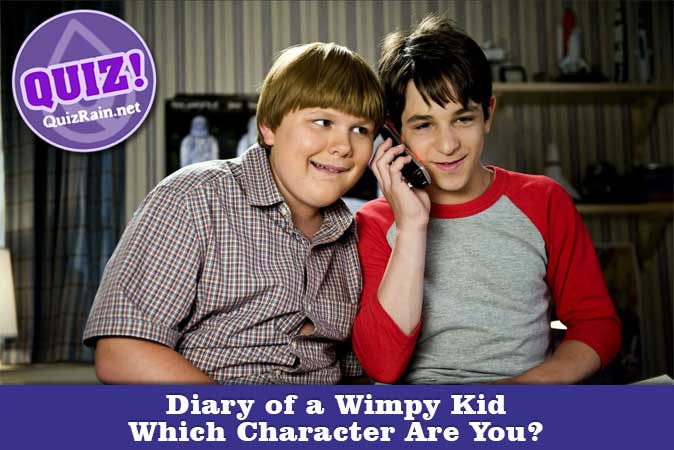 Which Diary Of A Wimpy Kid Character Are You? - ProProfs Quiz