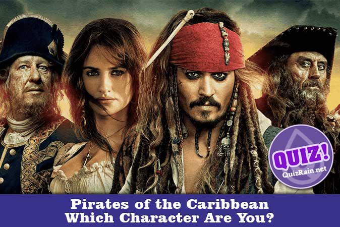 Bienvenue au quizz: Quel personnage de Pirates des Caraïbes es-tu ?