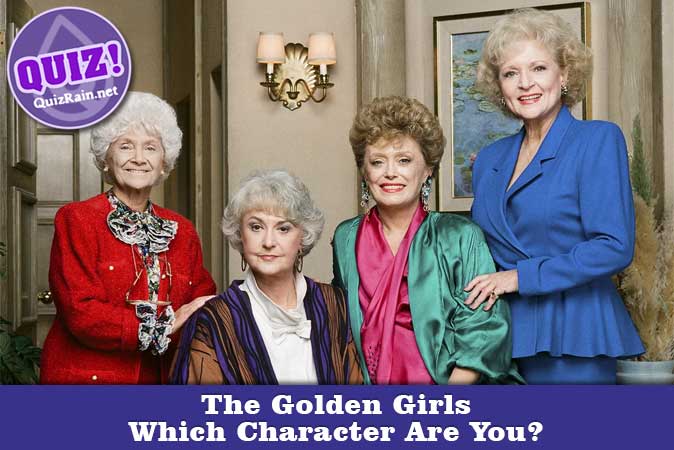 Bienvenue au quizz: Quel personnage de The Golden Girls es-tu ?