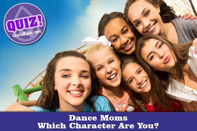 Bem-vindo ao questionário: Qual personagem de Dance Moms você é?