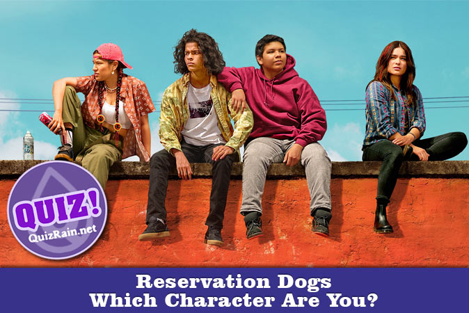 Bem-vindo ao questionário: Qual personagem de Reservation Dogs você é?