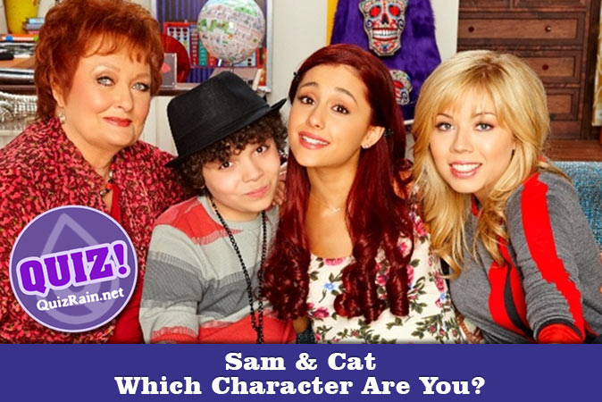 Willkommen beim Quiz: Welche Sam & Cat Figur bist du?