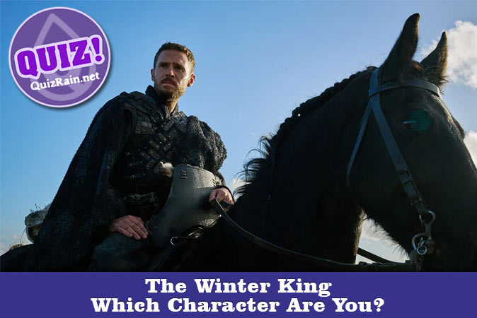 Welcome to Quiz: Which 'The Winter King' Character Are You