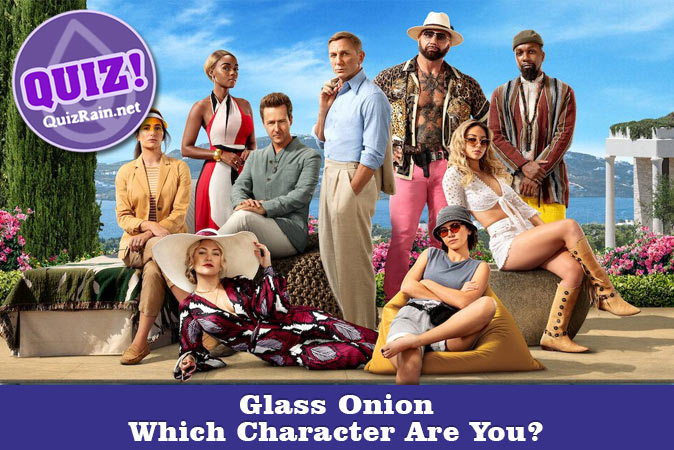 Welcome to Quiz: Which 'Glass Onion' Character Are You