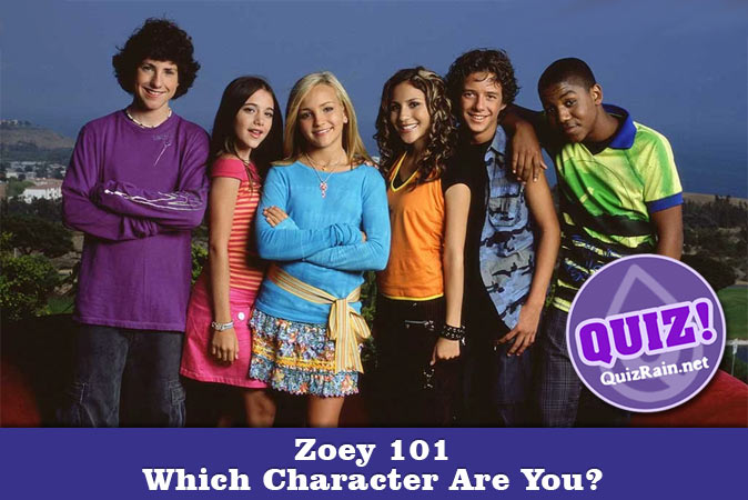 Welcome to Quiz: Which 'Zoey 101' Character Are You