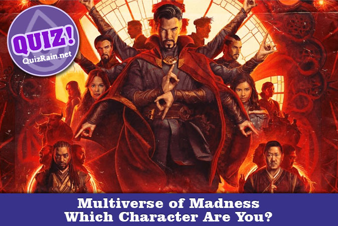 Welcome to Quiz: Which 'Multiverse of Madness' Character Are You