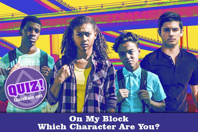 Welcome to Quiz: Which 'On My Block' Character Are You