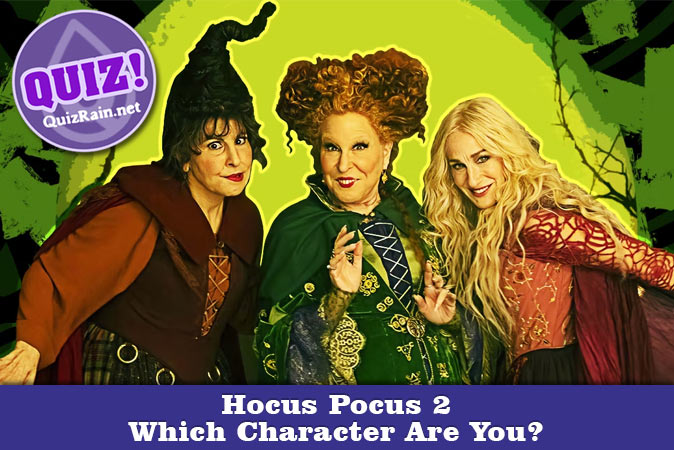 Bienvenue au quizz: Quel personnage de Hocus Pocus 2 es-tu ?