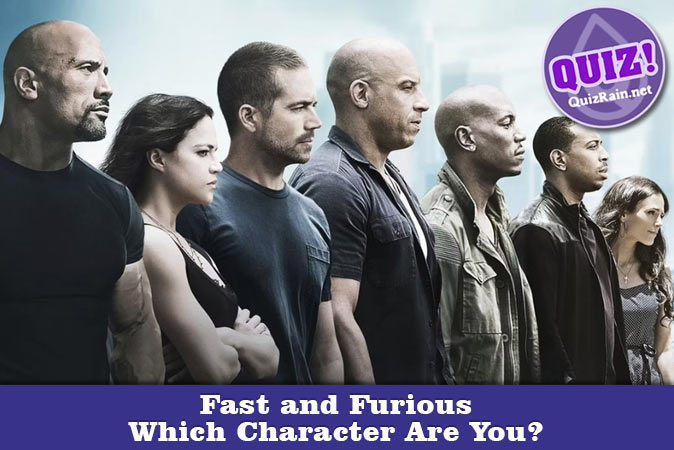 Welcome to Quiz: Which 'Fast and Furious' Character Are You