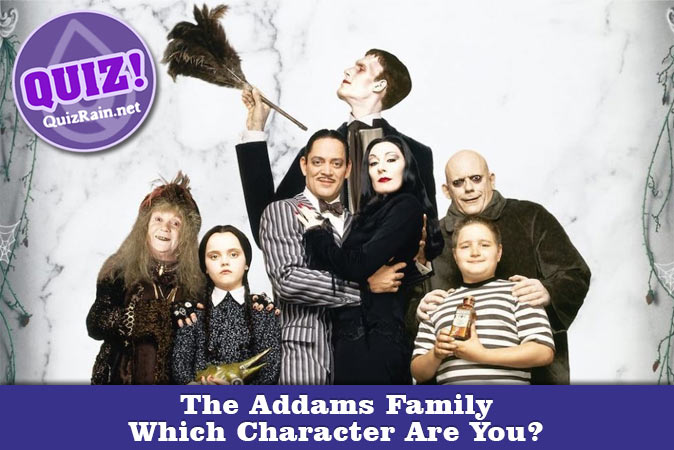 Bienvenue au quizz: Quel personnage de La Famille Addams es-tu ?
