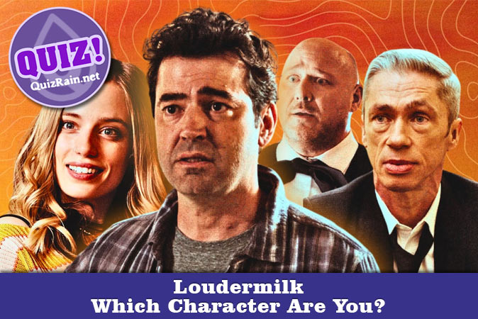 Welcome to Quiz: Which 'Loudermilk' Character Are You