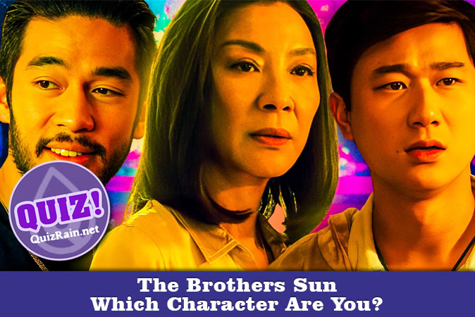 Welcome to Quiz: Which 'The Brothers Sun' Character Are You