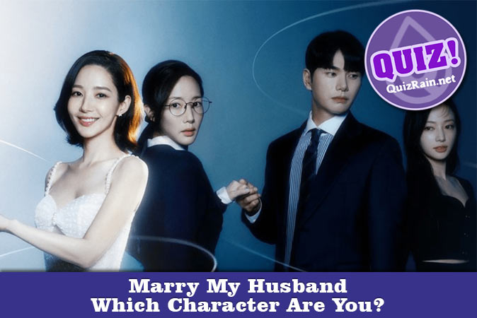 Welcome to Quiz: Which 'Marry My Husband' Character Are You