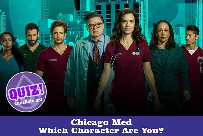 Bienvenido al cuestionario: ¿Qué personaje de Chicago Med eres?