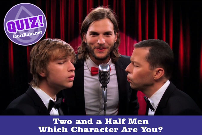 Willkommen beim Quiz: Welcher Charakter aus Two and a Half Men bist du?