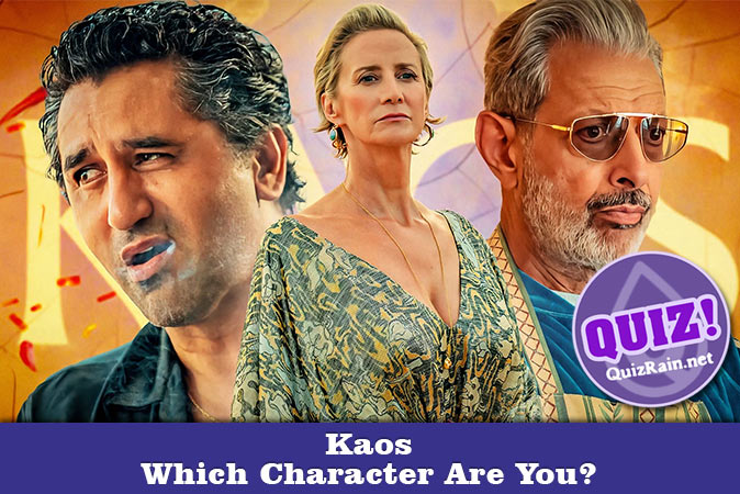 Welcome to Quiz: Which 'Kaos' Character Are You