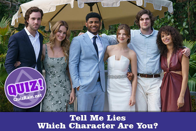 Welcome to Quiz: Tell Me Lies Which Character Are You