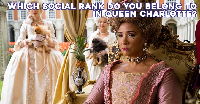 Welcome to Quiz: Which Social Rank Do You Belong To in Queen Charlotte