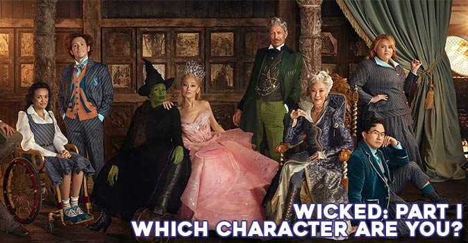 Welcome to Quiz: Wicked Part I Which Character Are You