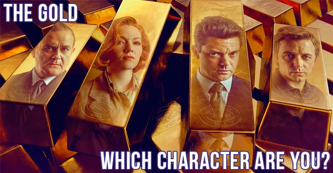 Welcome to Quiz: Which 'The Gold' Character Are You