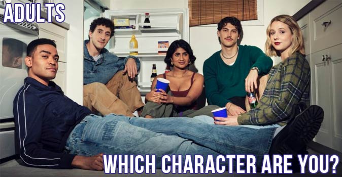 Welcome to Quiz: Which 'Adults' Character Are You