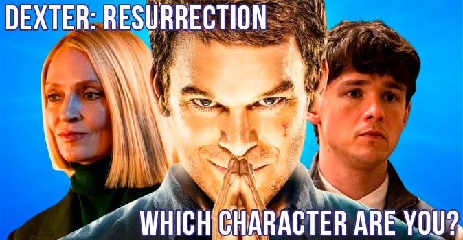 Willkommen beim Quiz: Welcher Dexter: Resurrection-Charakter bist du?