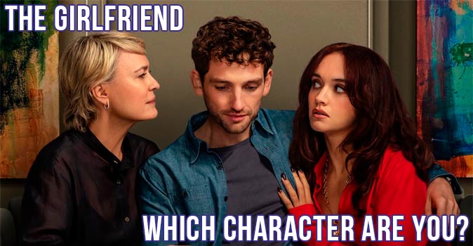 Welcome to Quiz: Which 'The Girlfriend' Character Are You