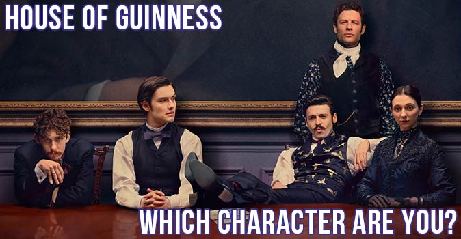 Bem-vindo ao questionário: Qual Personagem de House of Guinness Você É?