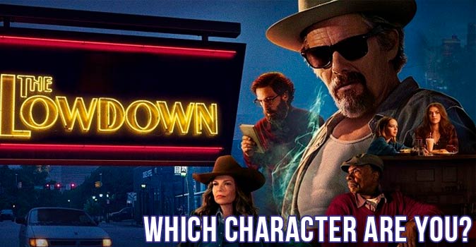 Bem-vindo ao questionário: Qual Personagem de The Lowdown Você É?