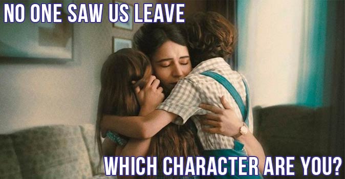 Welcome to Quiz: Which 'No One Saw Us Leave' Character Are You