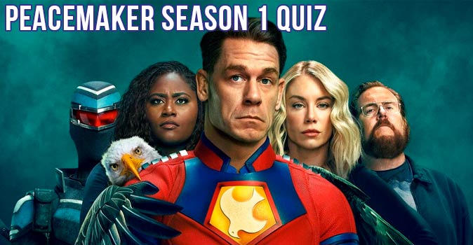 Welcome to Quiz: Peacemaker Season 1 Quiz
