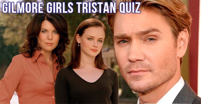 Welcome to Quiz: Gilmore Girls Tristan Quiz