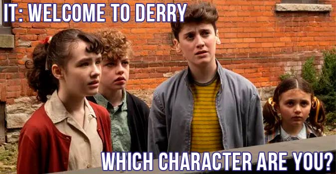 Welcome to Quiz: Which 'It Welcome to Derry' Character Are You