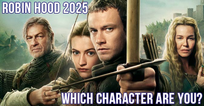 Welcome to Quiz: Which 'Robin Hood 2025' Character Are You