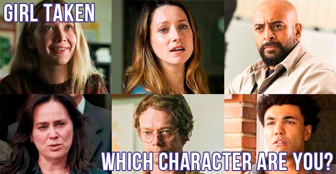 Welcome to Quiz: Which 'Girl Taken' Character Are You