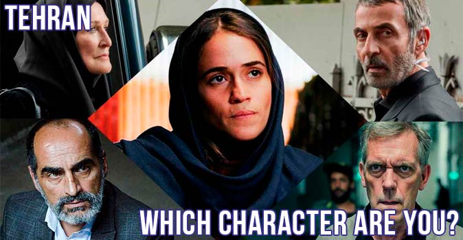 Welcome to Quiz: Which 'Tehran' Character Are You