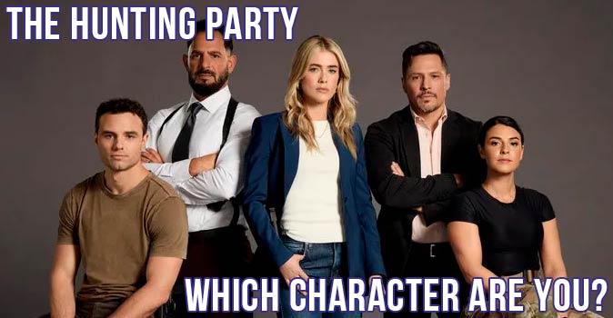Welcome to Quiz: Which 'The Hunting Party' Character Are You