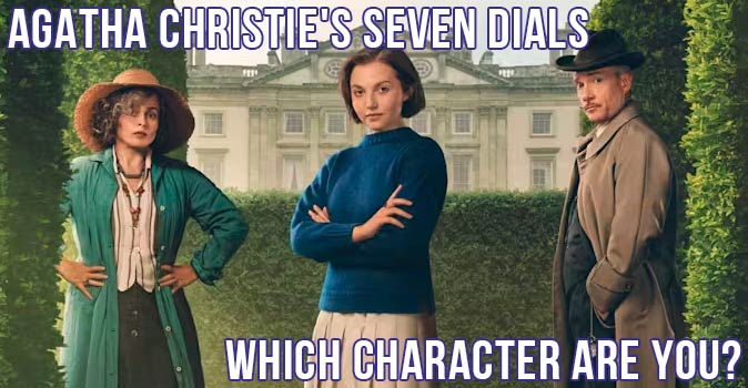 Welcome to Quiz: Which 'Agatha Christie's Seven Dials' Character Are You