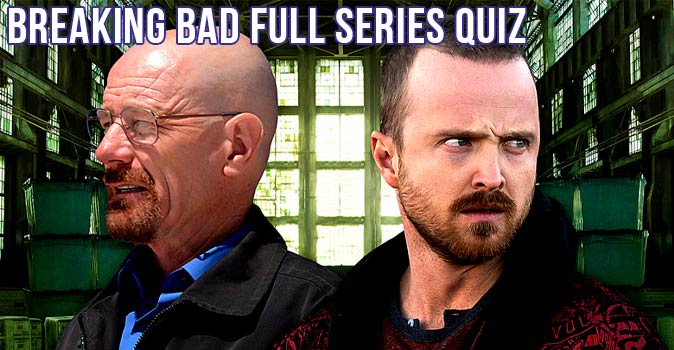 Welcome to Quiz: Breaking Bad Full Series Quiz