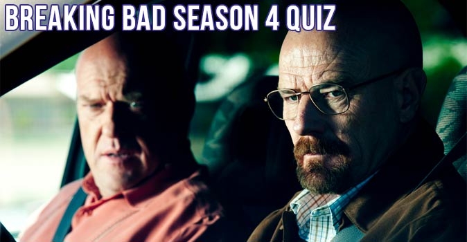 Welcome to Quiz: Breaking Bad Season 4 Quiz