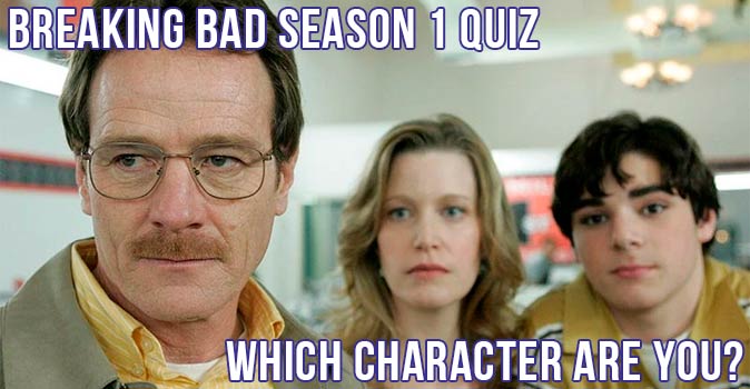 Welcome to Quiz: Breaking Bad Season 1 Quiz