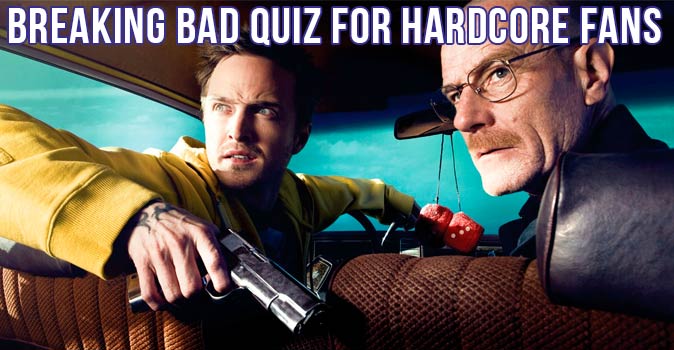 Welcome to Quiz: Breaking Bad Quiz For Hardcore Fans
