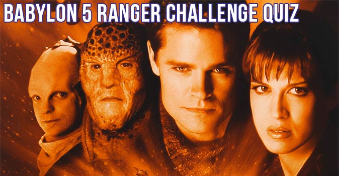 Welcome to Quiz: Babylon 5 Ranger Challenge Quiz