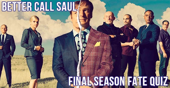 Welcome to Quiz: Better Call Saul Final Season Fate Quiz