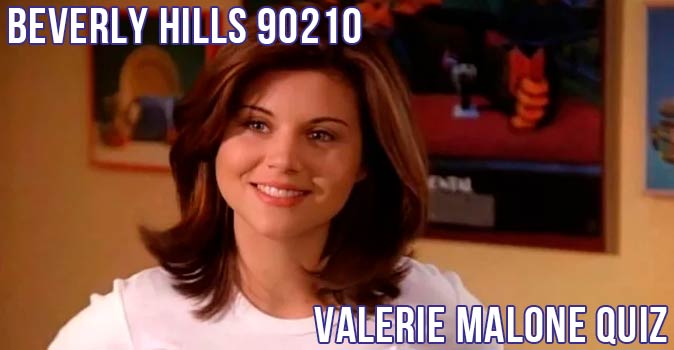 Welcome to Quiz: Beverly Hills 90210 Valerie Malone Quiz